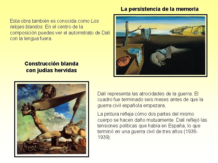 La persistencia de la memoria Esta obra también es conocida como Los relojes blandos.