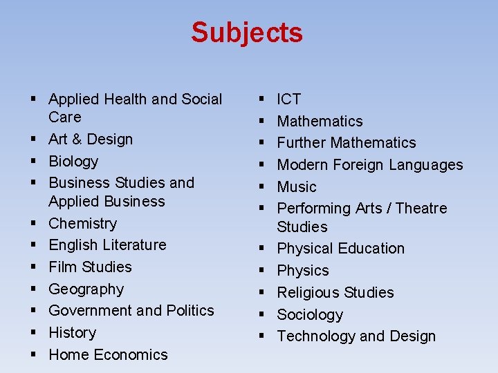 Subjects § Applied Health and Social Care § Art & Design § Biology §