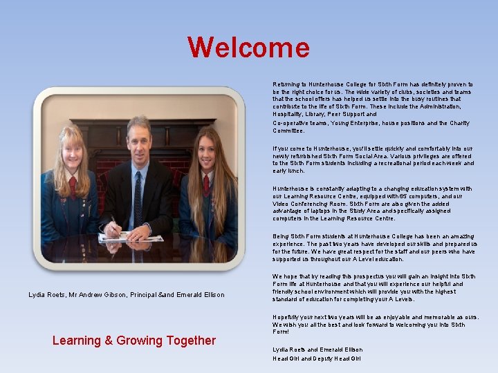 Welcome Lydia Roets, Mr Andrew Gibson, Principal &and Emerald Ellison Learning & Growing Together