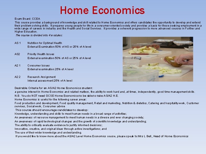 Home Economics Exam Board: CCEA This course provides a background of knowledge and skill