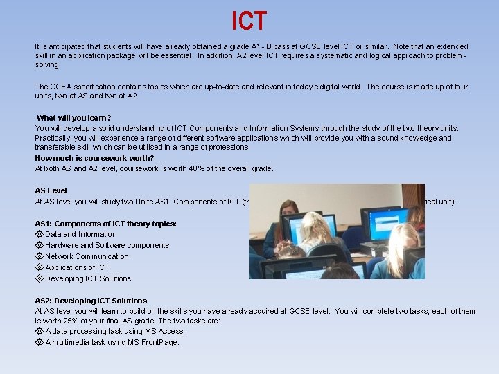 ICT It is anticipated that students will have already obtained a grade A* -