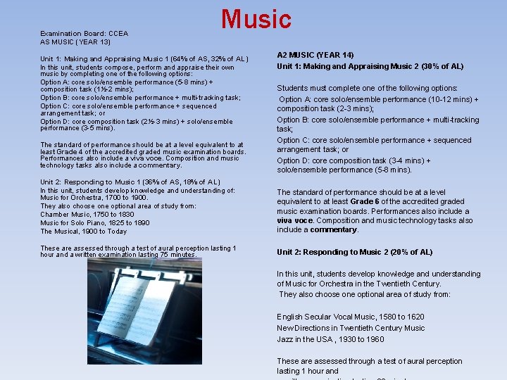 Examination Board: CCEA AS MUSIC (YEAR 13) Music Unit 1: Making and Appraising Music