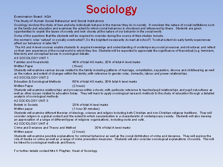 Sociology Examination Board: AQA The Study of Human Social Behaviour and Social Institutions Sociology