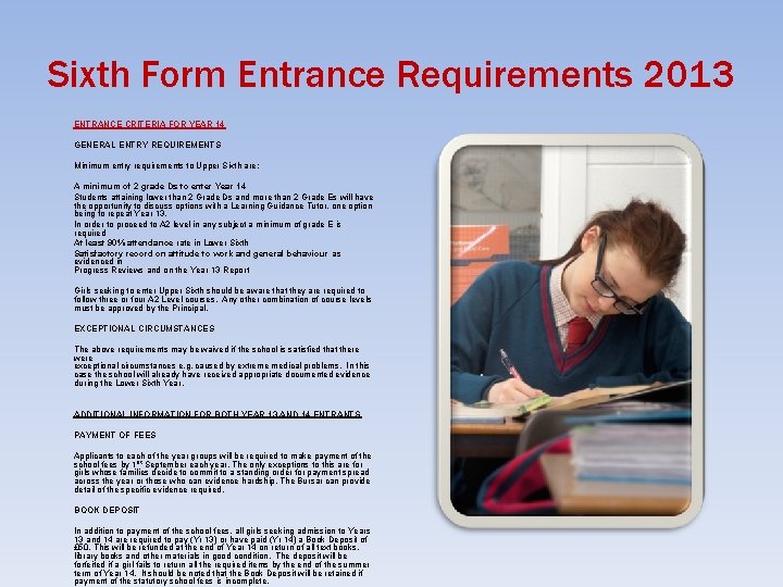 Sixth Form Entrance Requirements 2013 ENTRANCE CRITERIA FOR YEAR 14 GENERAL ENTRY REQUIREMENTS Minimum