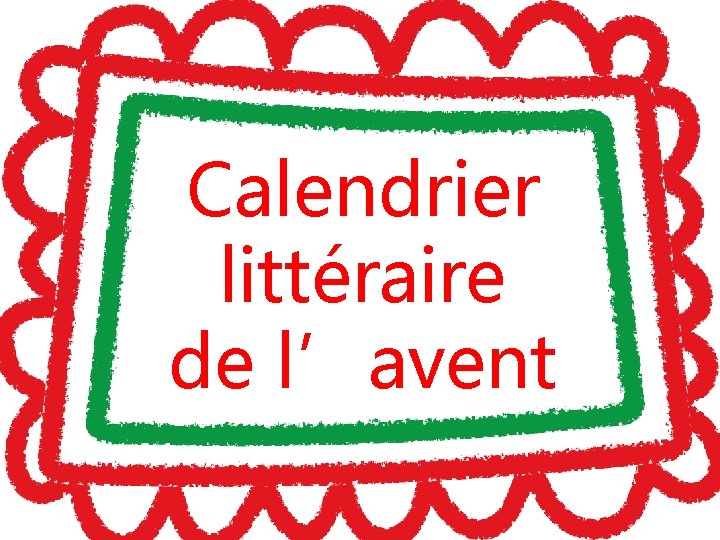 Calendrier littéraire de l’avent 