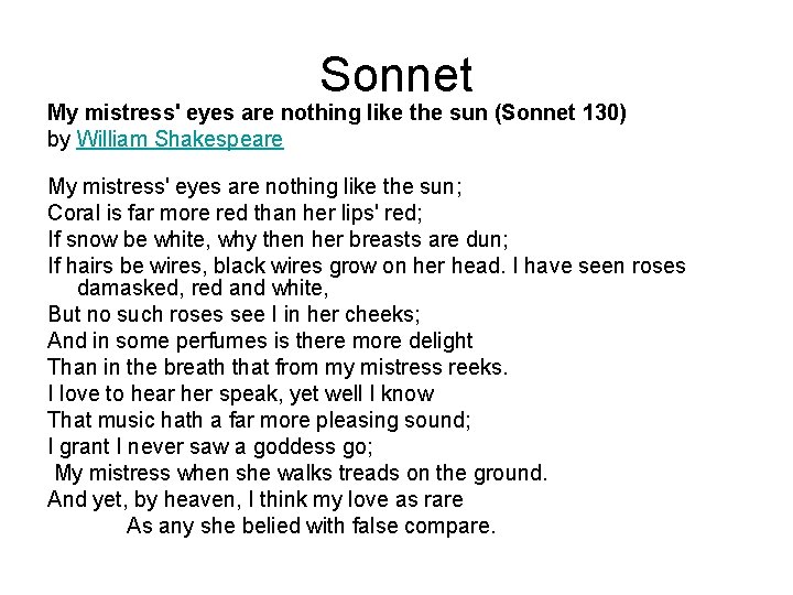 Sonnet My mistress' eyes are nothing like the sun (Sonnet 130) by William Shakespeare