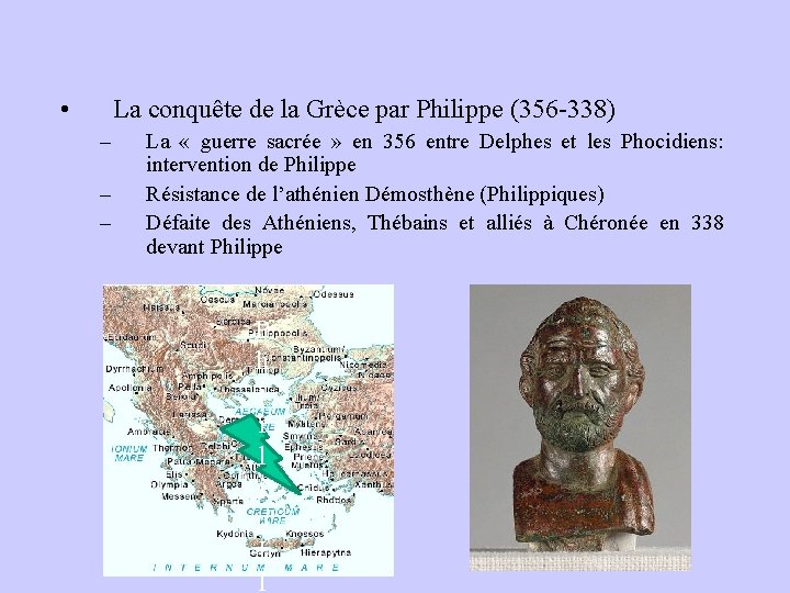  • La conquête de la Grèce par Philippe (356 -338) – – –