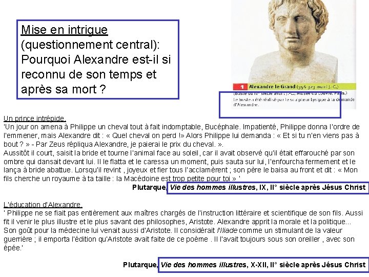 Mise en intrigue (questionnement central): Pourquoi Alexandre est-il si reconnu de son temps et Mise en intrigue (questionnement central): Pourquoi Alexandre est-il si reconnu de son temps et