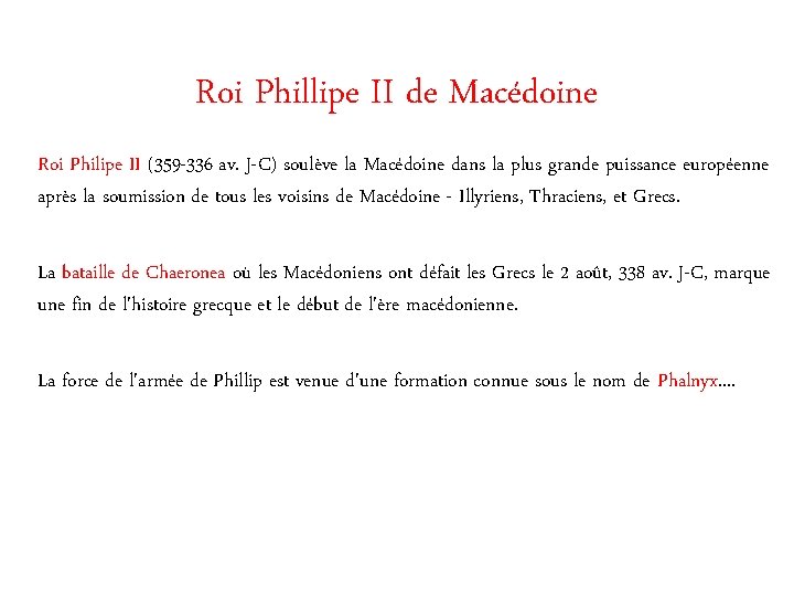 Roi Phillipe II de Macédoine Roi Philipe II (359 -336 av. J-C) soulève la