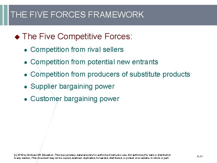 THE FIVE FORCES FRAMEWORK The Five Competitive Forces: ● Competition from rival sellers ●