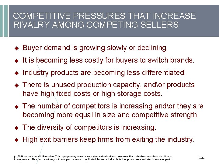 COMPETITIVE PRESSURES THAT INCREASE RIVALRY AMONG COMPETING SELLERS Buyer demand is growing slowly or