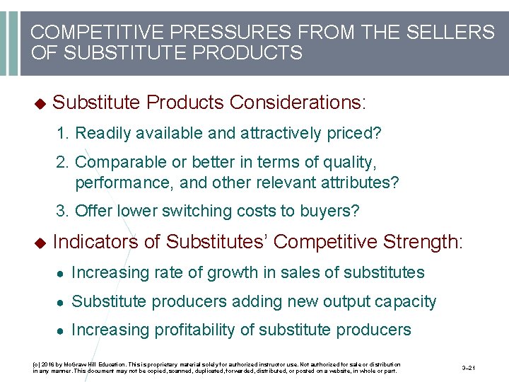 COMPETITIVE PRESSURES FROM THE SELLERS OF SUBSTITUTE PRODUCTS Substitute Products Considerations: 1. Readily available