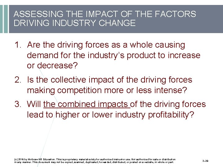 ASSESSING THE IMPACT OF THE FACTORS DRIVING INDUSTRY CHANGE 1. Are the driving forces