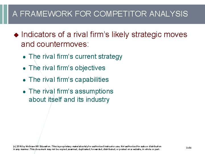 A FRAMEWORK FOR COMPETITOR ANALYSIS Indicators of a rival firm’s likely strategic moves and