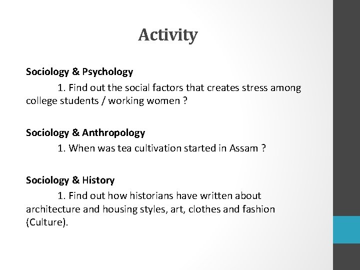 Activity Sociology & Psychology 1. Find out the social factors that creates stress among