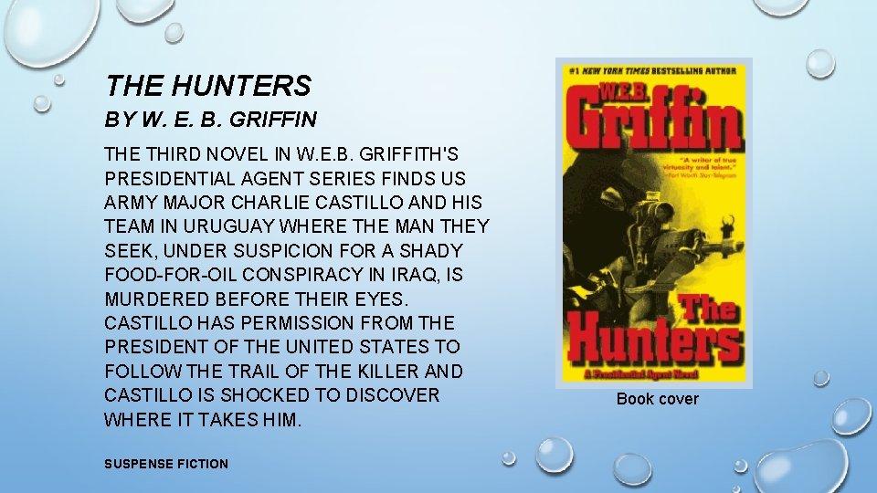 THE HUNTERS BY W. E. B. GRIFFIN THE THIRD NOVEL IN W. E. B.