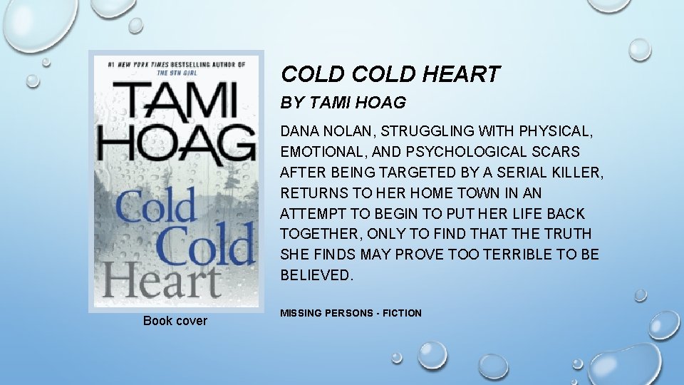 COLD HEART BY TAMI HOAG DANA NOLAN, STRUGGLING WITH PHYSICAL, EMOTIONAL, AND PSYCHOLOGICAL SCARS