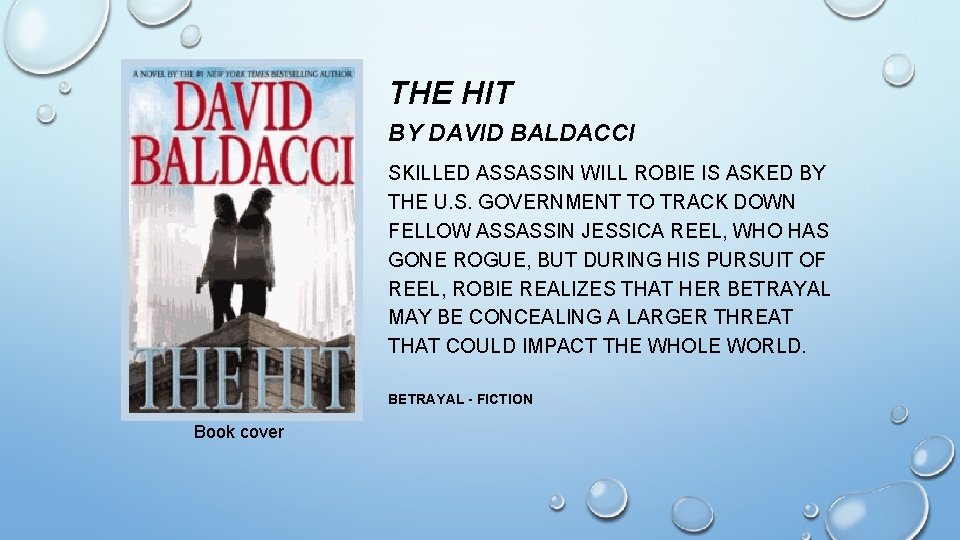 THE HIT BY DAVID BALDACCI SKILLED ASSASSIN WILL ROBIE IS ASKED BY THE U.