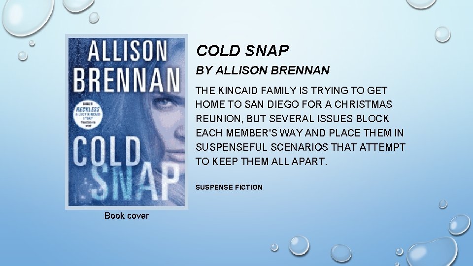 COLD SNAP BY ALLISON BRENNAN THE KINCAID FAMILY IS TRYING TO GET HOME TO