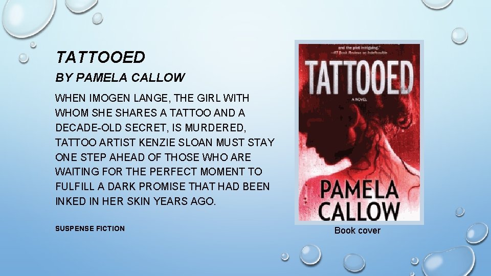 TATTOOED BY PAMELA CALLOW WHEN IMOGEN LANGE, THE GIRL WITH WHOM SHE SHARES A