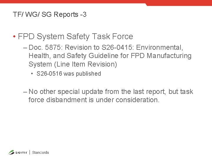 TF/ WG/ SG Reports -3 • FPD System Safety Task Force – Doc. 5875: