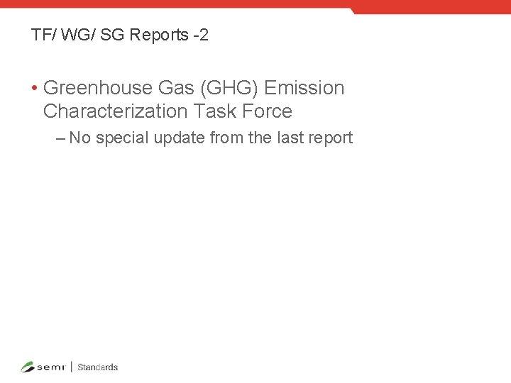 TF/ WG/ SG Reports -2 • Greenhouse Gas (GHG) Emission Characterization Task Force –