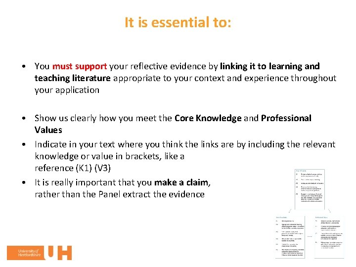 It is essential to: • You must support your reflective evidence by linking it