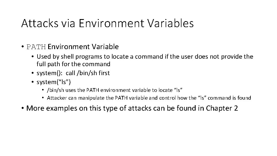 Attacks via Environment Variables • PATH Environment Variable • Used by shell programs to Attacks via Environment Variables • PATH Environment Variable • Used by shell programs to