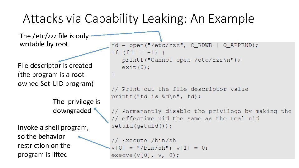 Attacks via Capability Leaking: An Example The /etc/zzz file is only writable by root Attacks via Capability Leaking: An Example The /etc/zzz file is only writable by root