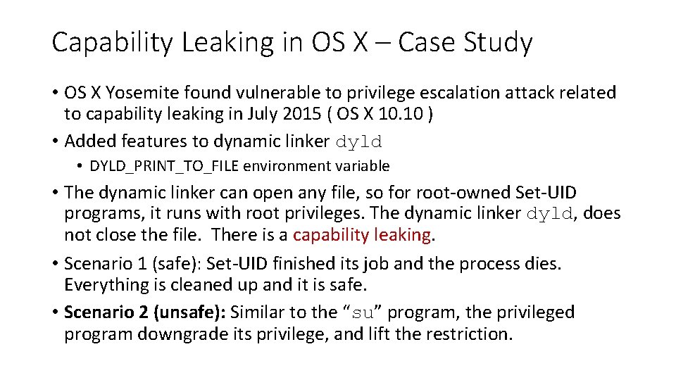 Capability Leaking in OS X – Case Study • OS X Yosemite found vulnerable Capability Leaking in OS X – Case Study • OS X Yosemite found vulnerable