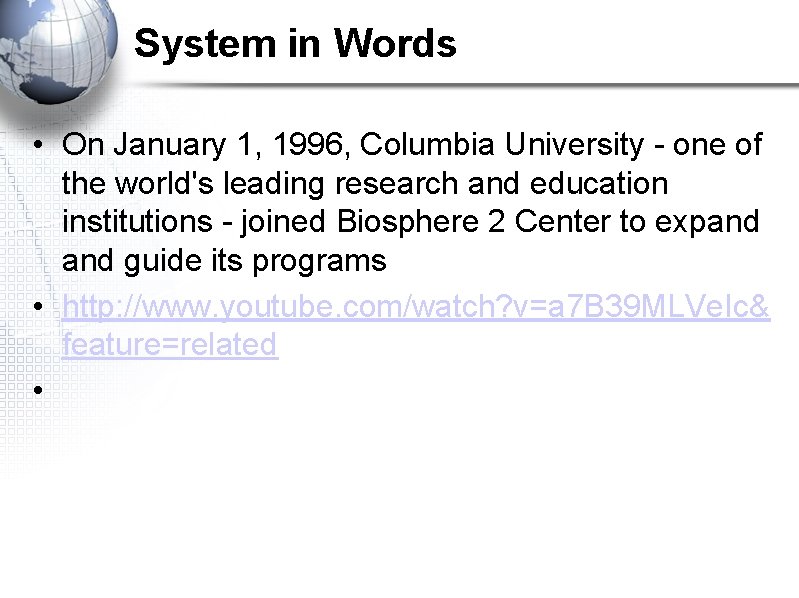 System in Words • On January 1, 1996, Columbia University - one of the