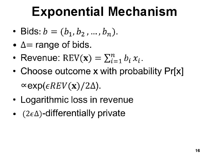 Exponential Mechanism • 16 