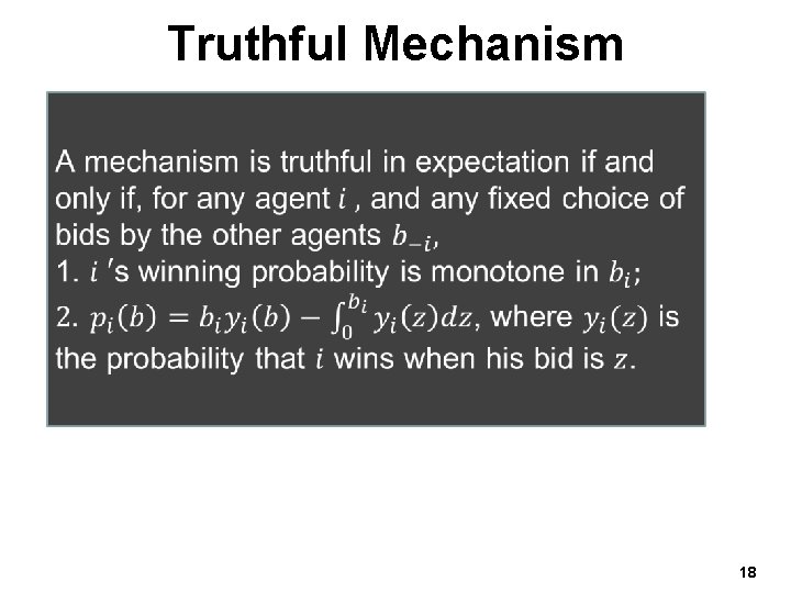 Truthful Mechanism 18 