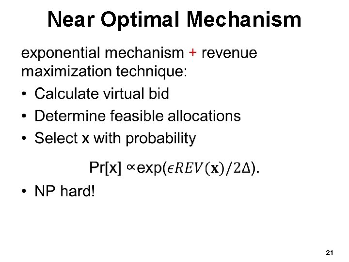 Near Optimal Mechanism • 21 