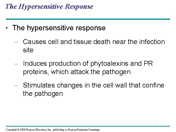 The Hypersensitive Response • The hypersensitive response – Causes cell and tissue death near