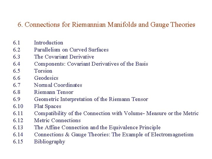 6. Connections for Riemannian Manifolds and Gauge Theories 6. 1 6. 2 6. 3