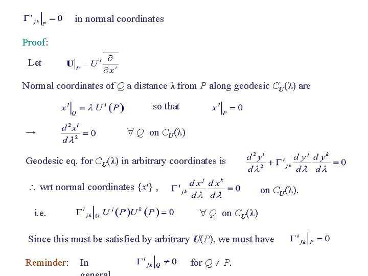 in normal coordinates Proof: Let Normal coordinates of Q a distance λ from P