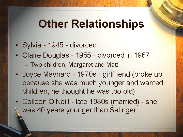 Other Relationships • Sylvia - 1945 - divorced • Claire Douglas - 1955 -