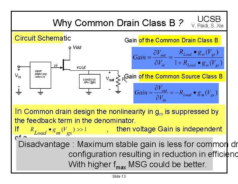 Why Common Drain Class B ? Circuit Schematic UCSB V. Paidi, S. Xie Gain