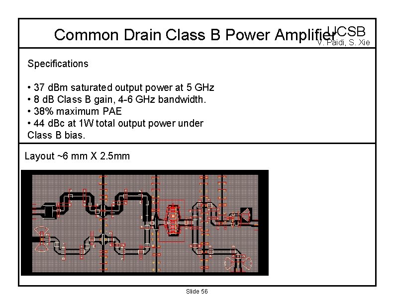 UCSB Common Drain Class B Power Amplifier V. Paidi, S. Xie Specifications • 37