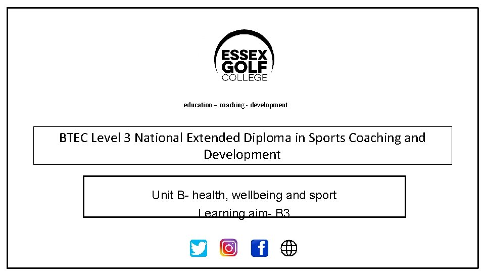 education – coaching - development BTEC Level 3 National Extended Diploma in Sports Coaching