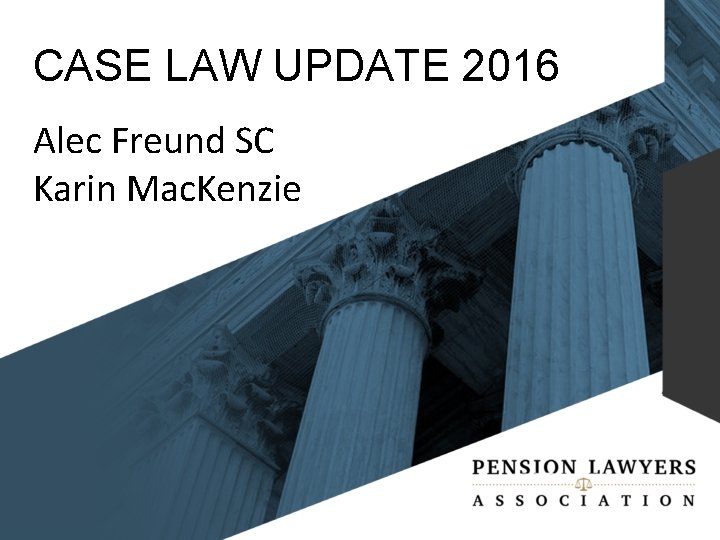 CASE LAW UPDATE 2016 Alec Freund SC Karin Mac. Kenzie 