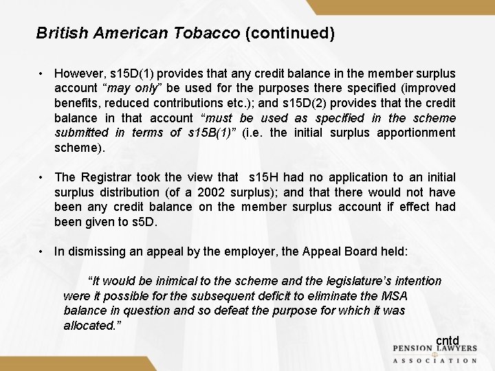 British American Tobacco (continued) • However, s 15 D(1) provides that any credit balance