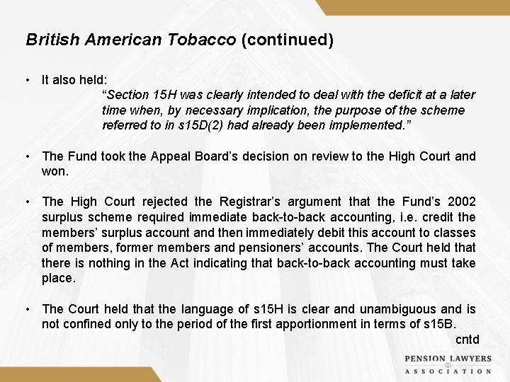 British American Tobacco (continued) • It also held: “Section 15 H was clearly intended