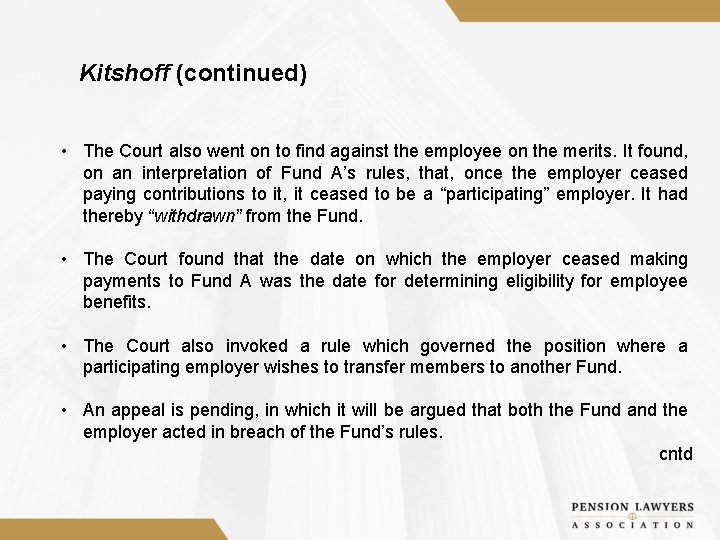 Kitshoff (continued) • The Court also went on to find against the employee on