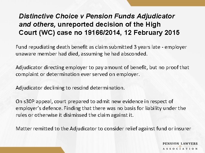 Distinctive Choice v Pension Funds Adjudicator and others, unreported decision of the High Court