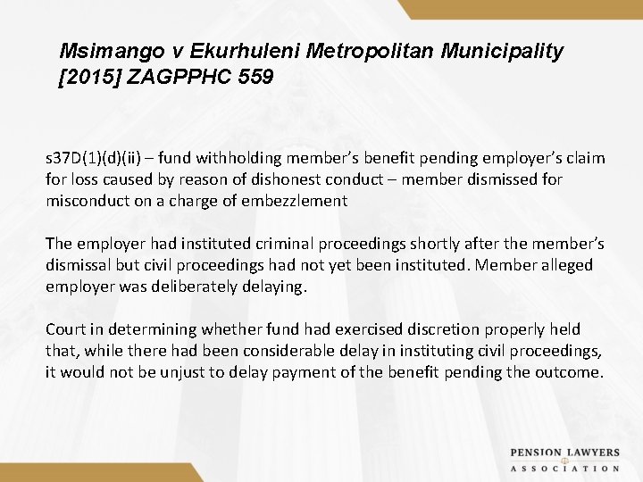 Msimango v Ekurhuleni Metropolitan Municipality [2015] ZAGPPHC 559 s 37 D(1)(d)(ii) – fund withholding