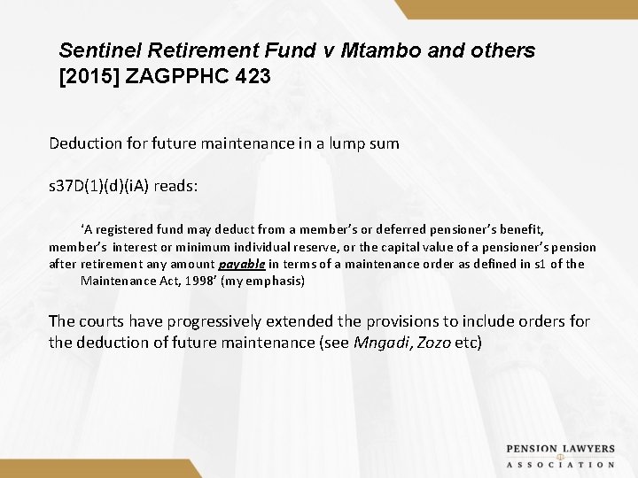 Sentinel Retirement Fund v Mtambo and others [2015] ZAGPPHC 423 Deduction for future maintenance