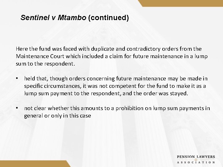 Sentinel v Mtambo (continued) Here the fund was faced with duplicate and contradictory orders