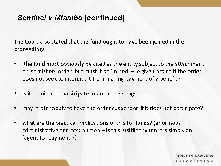 Sentinel v Mtambo (continued) The Court also stated that the fund ought to have